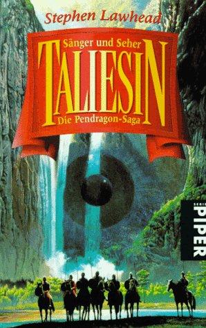 Taliesin: Sänger und Seher. Die Pendragon Saga