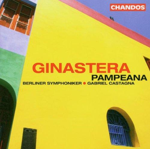 Alberto Ginastera: Pampeana / Tänze aus Estancia / Glosses sobre temes de Pau Casals