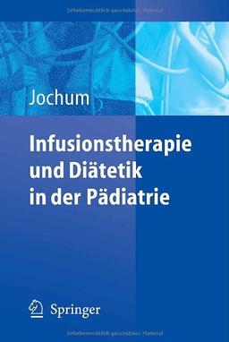 Infusionstherapie und Diätetik in der Pädiatrie