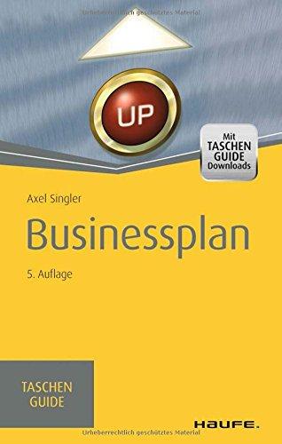 Businessplan: TaschenGuide (Haufe TaschenGuide)