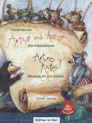 Arthur und Anton: Die Flaschenpost: Mensaje en una botella / Kinderbuch Deutsch-Spanisch mit Audio-CD