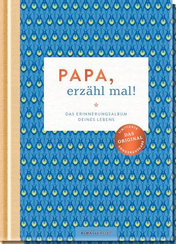 Papa, erzähl mal!: Das Erinnerungsalbum deines Lebens (Elma van Vliet - Erzähl mal!-Reihe im Skandi-Design)