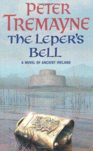 The Leper's Bell. A Novel of Ancient Ireland (Sister Fidelma Mysteries 13)