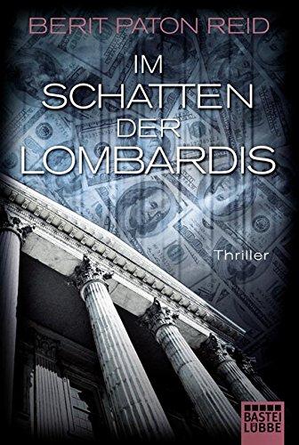 Im Schatten der Lombardis: Thriller (Allgemeine Reihe. Bastei Lübbe Taschenbücher)