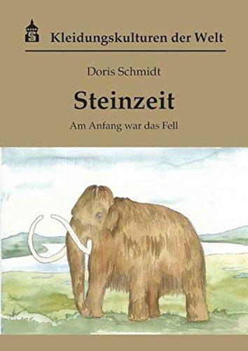 Steinzeit: Am Anfang war das Fell (Kleidungskulturen der Welt)