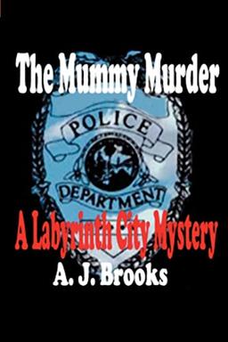 The Mummy Murder: A Labyrinth City Mystery