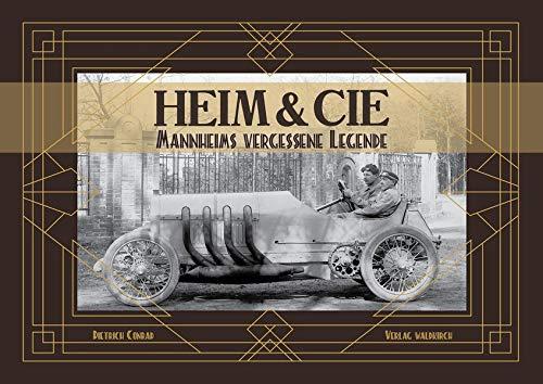 HEIM & CIE: Mannheims vergessene Legende