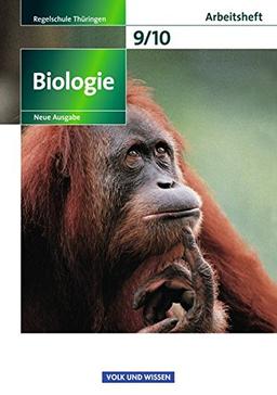 Biologie - Ausgabe Volk und Wissen - Regelschule Thüringen - Neue Ausgabe: 9./10. Schuljahr - Arbeitsheft