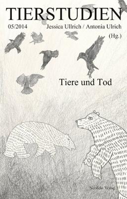 Tiere und Tod: Tierstudien 05/2014