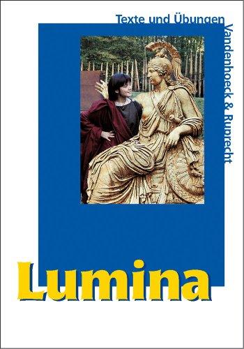 Lumina. Lehrgang für Latein als 2. Fremdsprache: Lumina, Texte und Übungen: Unterrichtswerk für Latein als 2. Fremdsprache / Text- und Übungsband mit Vokabelheft