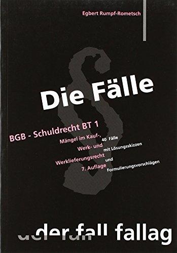 Die Fälle. BGB, Schuldrecht BT: Mängel im Kauf-, Werk-, Werklieferungsrecht. 40 Fälle mit Lösungsskizzen und Formulierungsvorschlägen