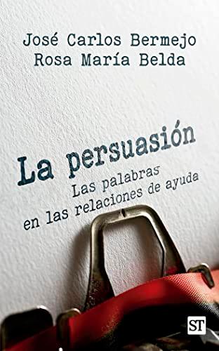 La persuasión: Las palabras en las relaciones de ayuda (Proyecto, Band 159)