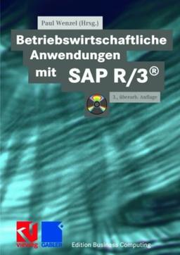 Betriebswirtschaftliche Anwendungen mit SAP®R/3® (Edition Business Computing)