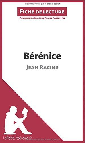 Bérénice de Jean Racine (Analyse de l'oeuvre) : Analyse complète et résumé détaillé de l'oeuvre