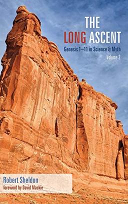 The Long Ascent, Volume 2: Genesis 1-11 in Science & Myth