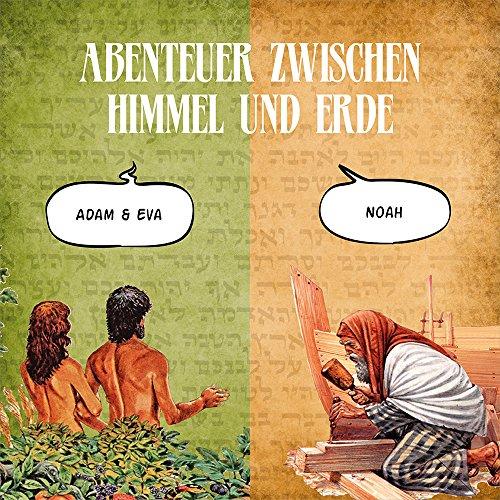 Adam und Eva & Noah - Abenteuer zwischen Himmel und Erde