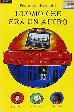 Le indagini di Radio Globo: 2 (Il battello a vapore. Serie azzurra)