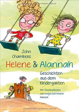 Helene & Alannah: Geschichten aus dem Kindergarten