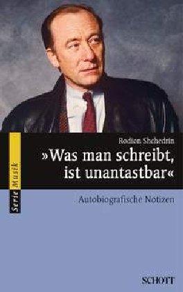 "Was man schreibt, ist unantastbar": Autobiografische Notizen (Serie Musik)