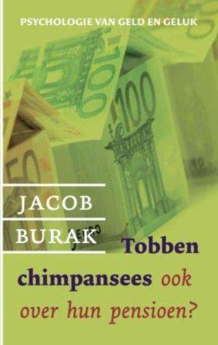 Tobben chimpansees ook over hun pensioen / druk 1: psychologie van geld en geluk