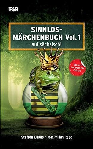 Sinnlos-Märchenbuch Vol.1: - auf sächsisch!