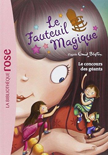 Le fauteuil magique. Vol. 4. Le concours des géants