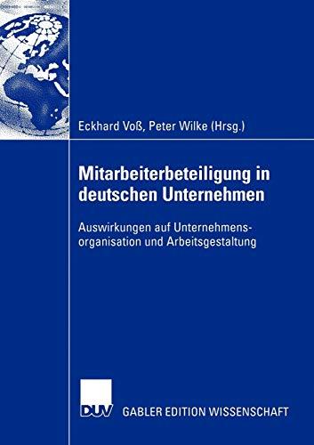 Mitarbeiterbeteiligung in deutschen Unternehmen: Auswirkungen auf Unternehmensorganisation und Arbeitsgestaltung