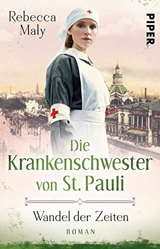 Die Krankenschwester von St. Pauli – Wandel der Zeiten: Roman (Die St. Pauli-Reihe, Band 2)