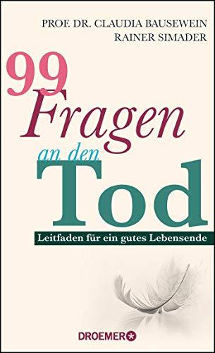 99 Fragen an den Tod: Leitfaden für ein gutes Lebensende // Wie wir uns auf das Sterben vorbereiten