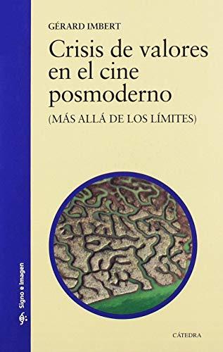 Crisis de valores en el cine posmoderno: (Más allá de los límites) (Signo e imagen)