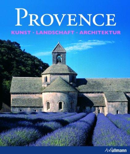 Provence. Kunst - Landschaft - Architektur.