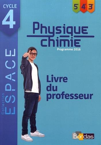 Physique chimie cycle 4, 5e, 4e, 3e : programme 2016 : livre du professeur