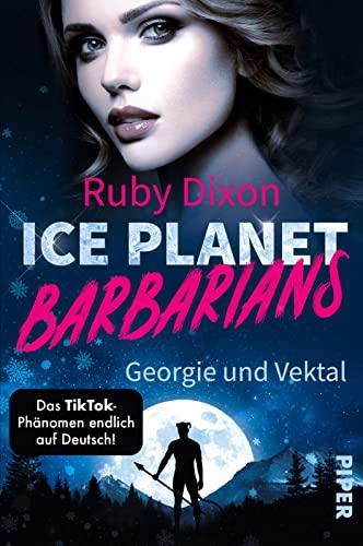 Ice Planet Barbarians – Georgie und Vektal (Ice Planet Barbarians 1): Roman | Die Romance-TikTok-Sensation auf Deutsch