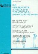 Leitfaden.Das Handbuch für freie beratende, lehrende und therapeutische Berufe in Deutschland