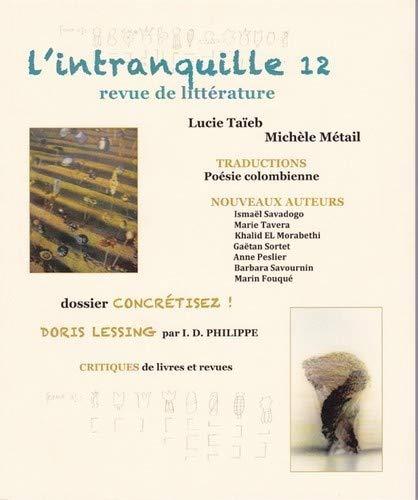 Intranquille (L') : revue de littérature, n° 12. Concrétisez !