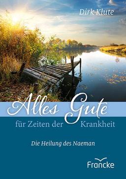 Alles Gute für Zeiten der Krankheit: Die Heilung des Naeman