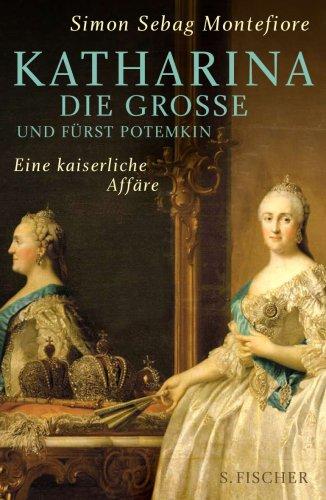 Katharina die Große und Fürst Potemkin: Eine kaiserliche Affäre