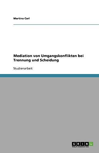 Mediation von Umgangskonflikten bei Trennung und Scheidung