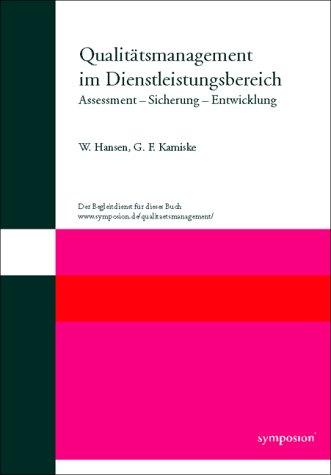 Qualitätsmanagement im Dienstleistungsbereich. Assessment-Sicherung-Entwicklung