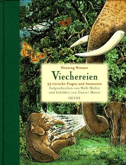 Viechereien. 53 tierische Fragen und Antworten