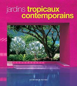 Jardins tropicaux contemporains