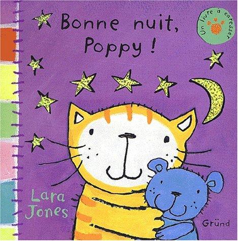 Poppy. Vol. 2003. Bonne nuit, Poppy ! : un livre à caresser