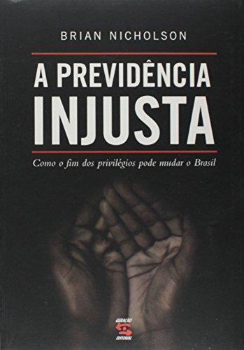 A Previdência Injusta (Em Portuguese do Brasil)