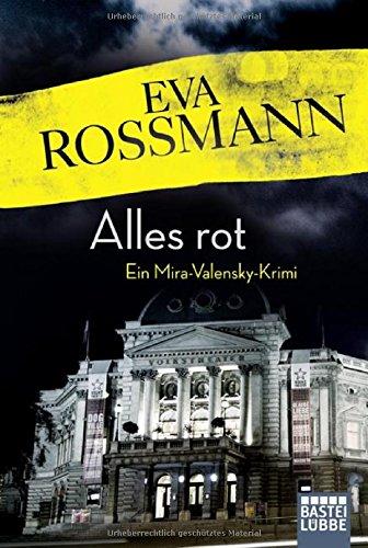 Alles rot: Ein Mira-Valensky-Krimi