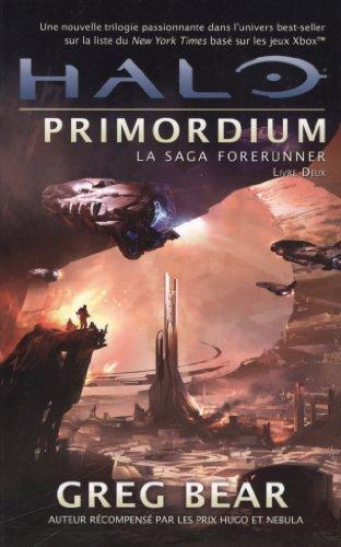 La saga Forerunner. Vol. 2. Halo : Primordium