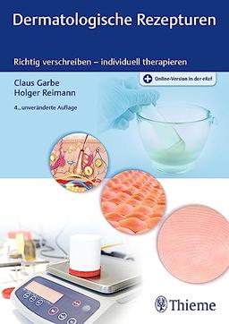 Dermatologische Rezepturen: Richtig verschreiben - individuell therapieren