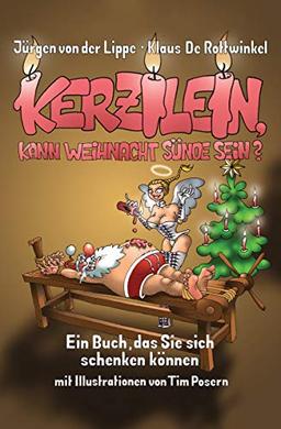 Kerzilein, kann Weihnacht Sünde sein?: Ein Buch, das Sie sich schenken können -