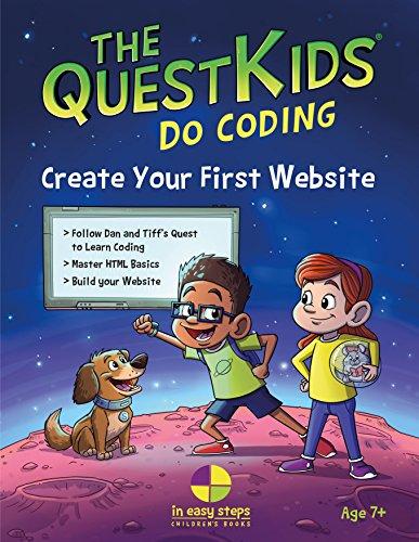 Create Your First Website in Easy Steps: The Questkids Do Coding: The Questkids Children's Series