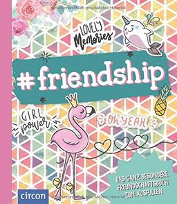 #friendship: Das ganz besondere Freundschaftsbuch zum Ausfüllen