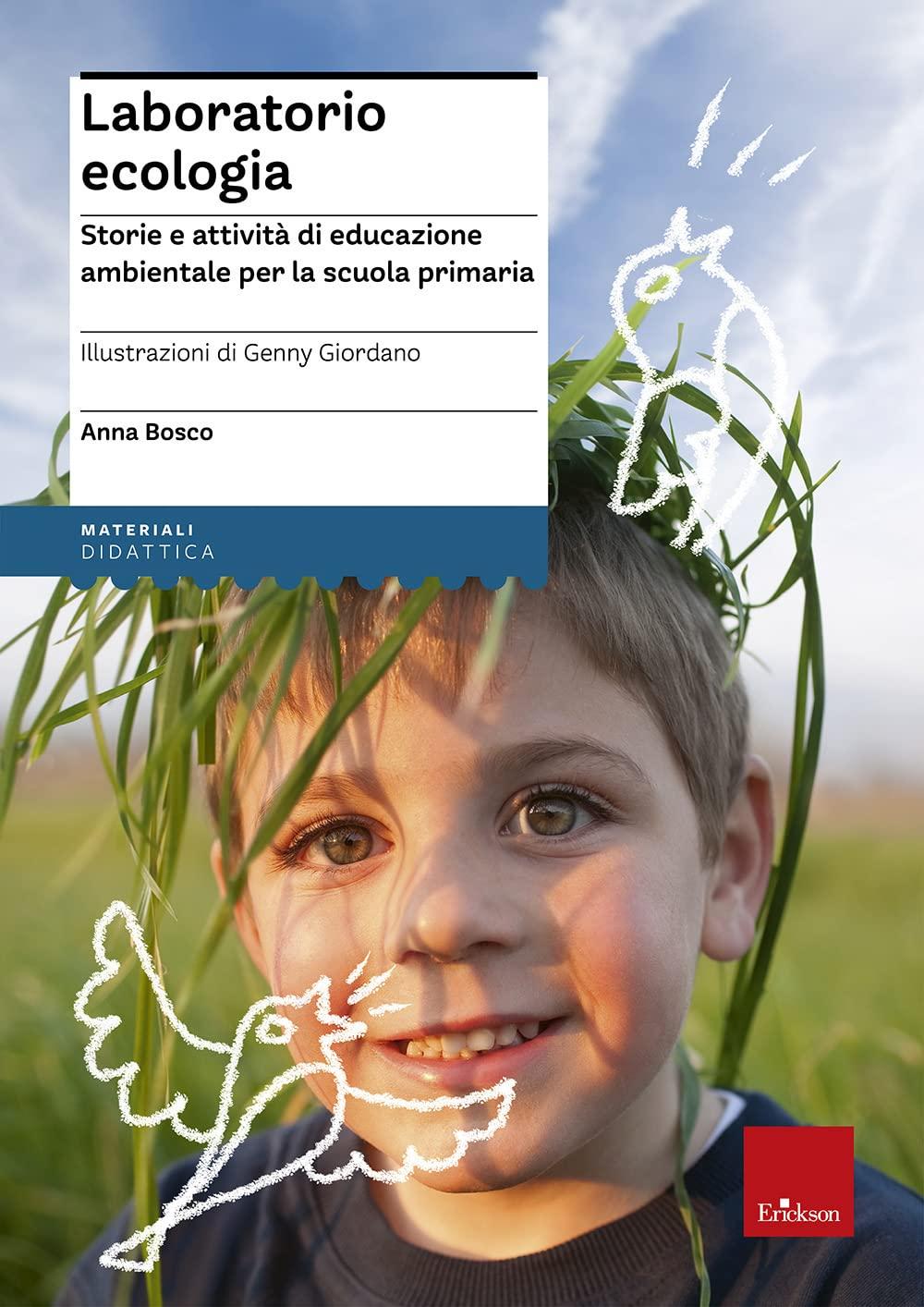 Laboratorio ecologia. Storie e attività di educazione ambientale per la scuola primaria (I materiali)